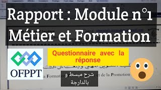 RAPPORT MODULE 01 SITUATION AU REGARD DU MÉTIER ET DE LA DÉMARCHE DE FORMATION OFPPT TSCTPGC [upl. by Delwin]