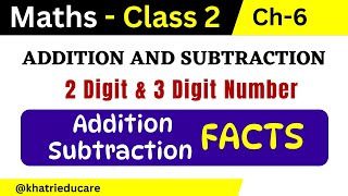 Addition Subtraction  2 digit n 3 digit number Addition Subtraction Facts  Class 2  maths [upl. by Vowel]