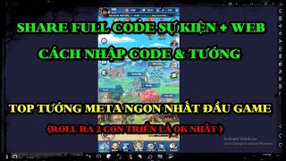 Kho Báu Ta Đến Đây SHARE FULL 20 CODE  Cập nhật 1711   NHẬP CODE amp TOP META TƯỚNG [upl. by Adnal930]