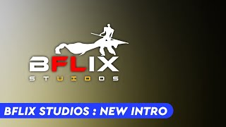 BFLIX STUDIOS  New intro [upl. by Retseh]