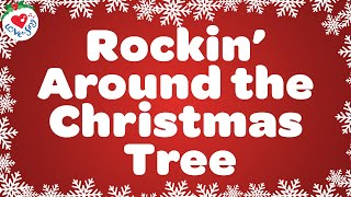 Rockin Around the Christmas Tree with Lyrics 🎄 Christmas Love to Sing [upl. by Eciruam]