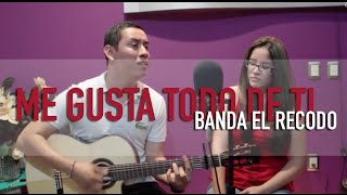 Me gusta todo de ti  Banda el recodo  Cuitla Vega  Griss Romero [upl. by Attekal682]