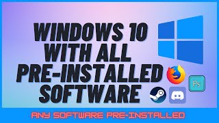 Create Custom Windows 10 Image With Applications Preinstalled [upl. by Noell]