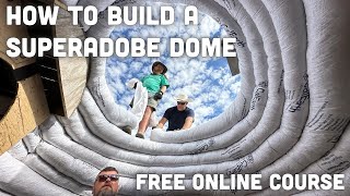 SCHOOL OF SUPERADOBE  How to build a SuperAdobe Dome  C01E01 [upl. by Bathelda]