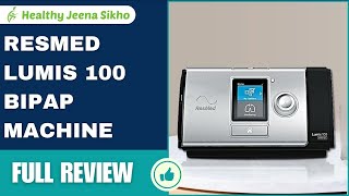 Resmed lumis 100 BiPAP Machine  Healthy Jeena Sikho Call 9876978488 [upl. by Theis]