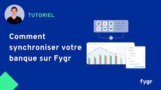 Tutoriel n°1 Synchroniser votre banque sur Fygr [upl. by Nonrev]