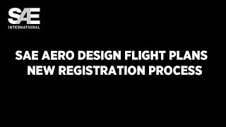 SAE Aero Design Flight Plans New Registration Process [upl. by Immak]