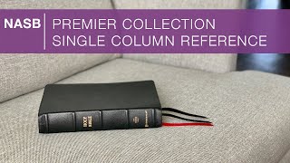 Premier Collection NASB Single Column Reference Bible – Review [upl. by Lagas]