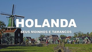 Holanda seus moinhos e tamancos  Holanda l Ep 5 [upl. by Rhea428]