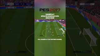 PES 2017 UPDATE MODPACK UCL 20242025 shorts shortvideo pes2017 [upl. by Liagaba]