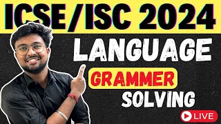 ICSEISC 2024 Language Paper Solving  Live Grammar Test  ONE SHOT Revision  Akash Talks [upl. by Ahtikal]