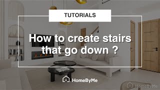 How to create stairs that go down  HomeByMe Tutorials [upl. by Carole]