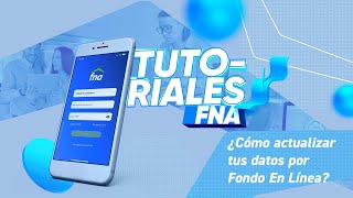 Tutoriales FNA ¿Cómo actualizar tus datos por Fondo En Línea [upl. by Pepin]