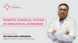 Robotic Surgical System in Urological Surgeries  Dr Shalabh Aggarwal  CK Birla Hospital [upl. by Ace]