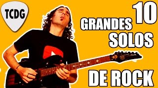 10 Grandes Solos De Rock En Guitarra Eléctrica TCDG [upl. by Grethel814]