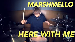 Marshmello  Here With Me HAL Drum Cover [upl. by Htez]