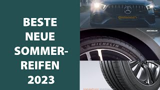 Neue Sommerreifen für 2023 die sich lohnen [upl. by Caplan648]