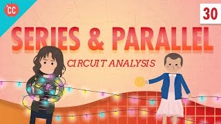 Circuit Analysis Crash Course Physics 30 [upl. by Yevoc]