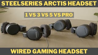 Steelseries Arctis 1 vs Arctis 3 vs Arctis 5 vs Arctis Pro Wired Closed Back Gaming Headset [upl. by Crotty120]