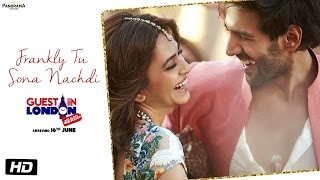 Frankly Tu Sona Nachdi Song  Guest iin London  Kartik Aaryan amp Kriti Kharbanda  Raghav Sachar [upl. by Durarte]