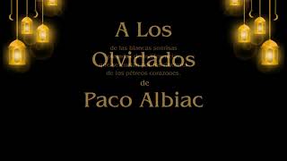 A Los Olvidados un poema de Paco Albiac [upl. by Candice]