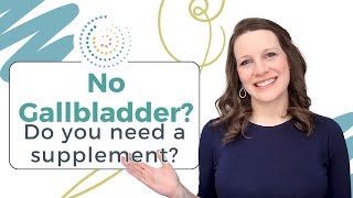 No Gallbladder Supplements amp do you need one [upl. by Esilahc]