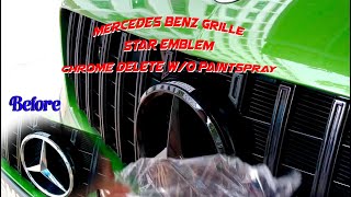 Simple Chrome Delete Mercedes Benz Grille Star Logo Into Black Without Spray Painting PlastiDipping [upl. by Ydnys898]