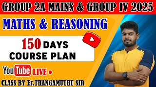 TNPSC GROUP 2A amp GROUPIV  MATHS amp REASONING  150 DAYS COURSE PLAN  BY Erthangamuthu sir [upl. by Ahsiekel805]