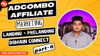 AdCombo Affiliate Marketing Tutorial  Landing  Prelanding Domain Connect  Part6 [upl. by Kcirdef967]