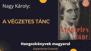 Nagy Károly A végzetes tánc Hangoskönyv [upl. by Aaronson]