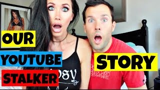 OUR YOUTUBE STALKER STORY [upl. by Yorick]