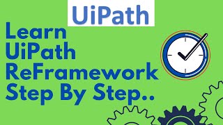 UiPath Tutorial 19  UiPath ReFramework Overview  UiPath ReFamework with Excel amp Orchestartor Queue [upl. by Oigroeg625]