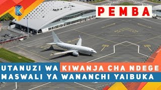 UTANUZI WA KIWANJA CHA NDEGE PEMBA MASWALI YA WANANCHI YAIBUKA [upl. by Elianora]