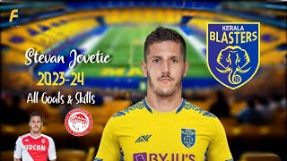 Stevan Jovetic • Goals and Skills 202324 • Kerala Blasters • New Signing [upl. by Yolande]