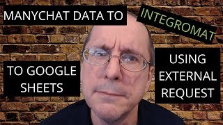 ManyChat Subscriber Data to Integromat to Google Sheets using ManyChat External Request Action [upl. by Revell]