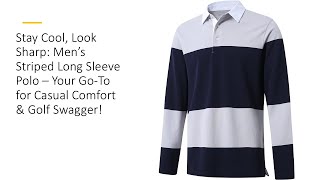 Stay Cool Look Sharp Men’s Striped Long Sleeve Polo – Your GoTo for Casual Comfort amp Golf Swagger [upl. by Dutchman]