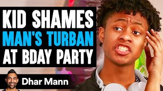 KID SHAMES Man In TURBAN AT BDay Party What Happens Next Is Shocking  Dhar Mann [upl. by Kinsley111]