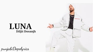 Luna  Diljit Dosanjh official song  Moon child Era  New punjabi songs 2021 [upl. by Drofiar]