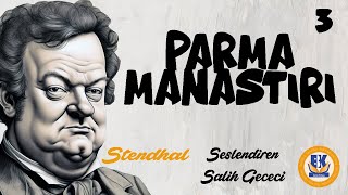 Parma Manastırı  Stendhal Sesli Kitap 3Parça Salih Gececi [upl. by Atelra]