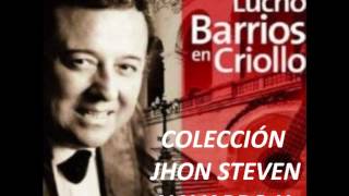 Cuando llora el corazón lucho barrios colección JS NAVARROwmv [upl. by Kidd]