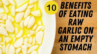 10 Benefits Of Eating Raw Garlic On Empty Stomach Quite Effective [upl. by Togram]