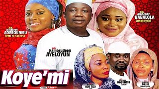 KOYEMI Starring Omotayebi Qamoroudeen Ayeloyun 2020 Latest Islamic Drama music [upl. by Annayt]