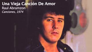 Una Vieja Canción De Amor  Raul Abramzon [upl. by Nitfa171]