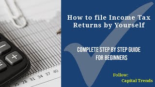 How to file Income Tax Returns  Complete Step by Step Guide for Beginners [upl. by Cristi]