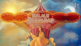 Rossa  Terlalu Berharap Official Lyric Video [upl. by Isus]