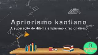 Apriorismo ou criticismo de kant [upl. by Virg]