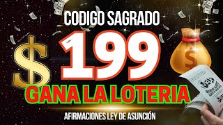 quot🔮 Activa el Código Sagrado 199 para GANAR LA LOTERIA 💰  Afirmaciones de la Ley de Asunción 💫✨quot [upl. by Krischer]