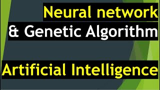 Neural Network amp Genetic Algorithm Artificial Intelligence  AI UGC NET Computer Science [upl. by Krenek]