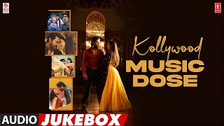 Kollywood Music Dose Jukebox  Tamil NonStop Love Collection  Tamil Hits [upl. by Spalding]