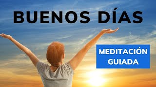 Meditación de la Mañana  Comienza el día con Positividad Vitalidad y Gratitud [upl. by Marcoux]